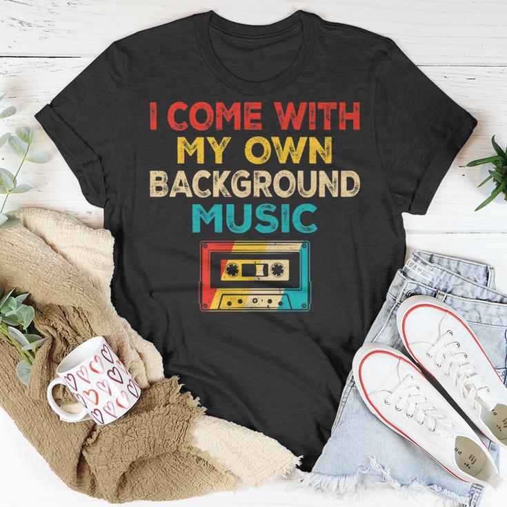 I Come With My Own Background Music Vintage Music Lover Unisex T-Shirt |  Seseable