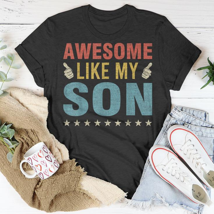 Awesome Like My Son Parents Day Mom Dad Joke Funny Women Men Unisex T-Shirt Funny Gifts