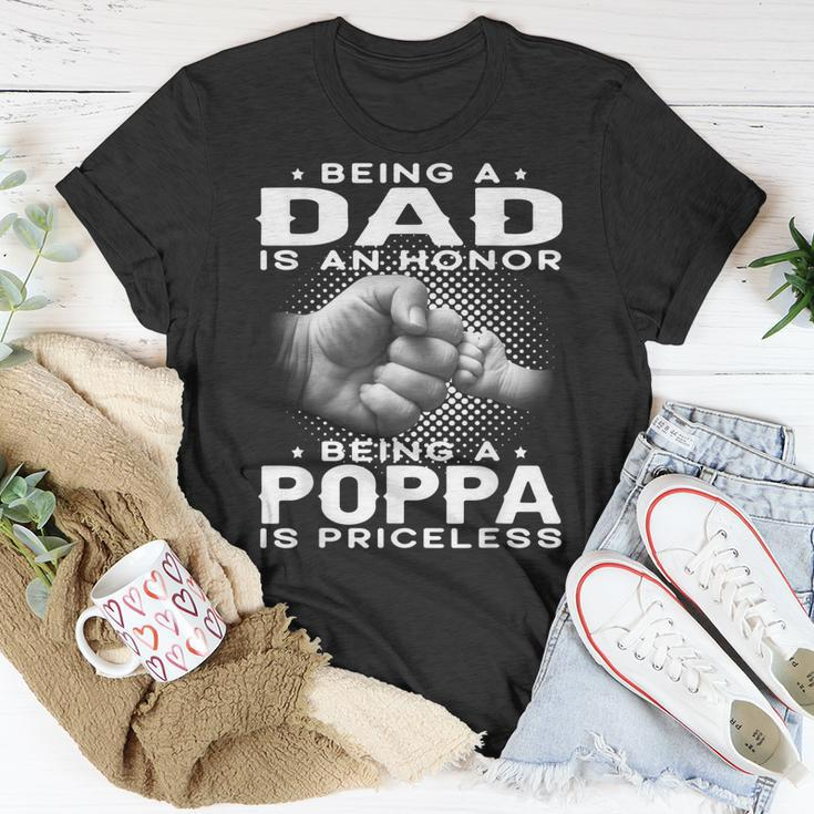 Being A Dad Is An Honor Being A Poppa Is Priceless Grandpa Gift For Mens Unisex T-Shirt Unique Gifts