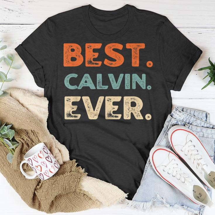 Best Calvin Ever Personalized Name Quirky Nickname Friends Unisex T-Shirt Funny Gifts
