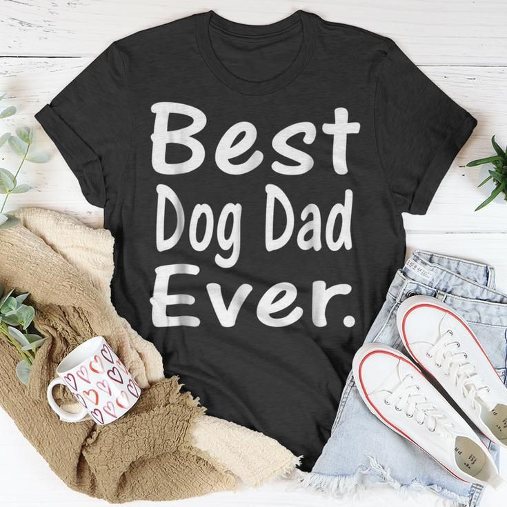 Best Dog Dad Ever Cute Puppy Owner Lover Unisex T-Shirt Unique Gifts