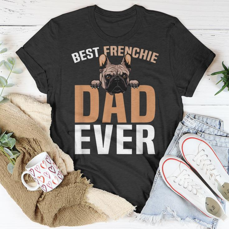 Best Frenchie Dad Ever French Bulldog Cute Gift For Mens Unisex T-Shirt Unique Gifts