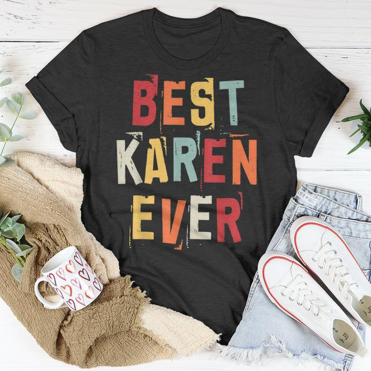 Best Karen Ever Popular Retro Birth Names Karen Costume Unisex T-Shirt Funny Gifts