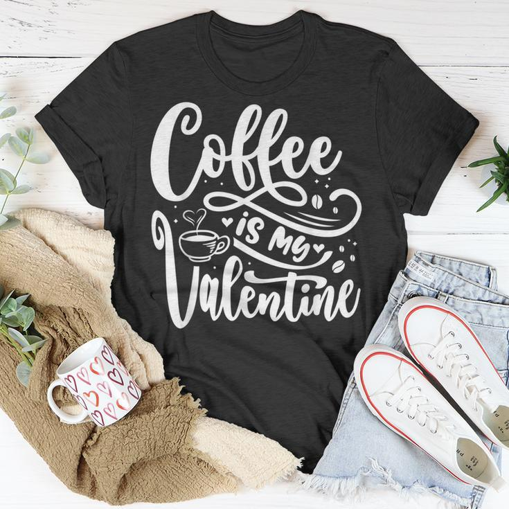 Coffee Is My Valentine Coffee Lover Valentines Present T-Shirt Funny Gifts