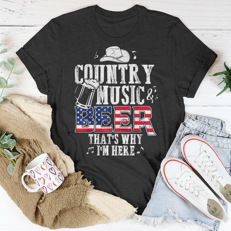 Country Music And Beer Thats Why Im Here Funny Unisex T-Shirt Unique Gifts