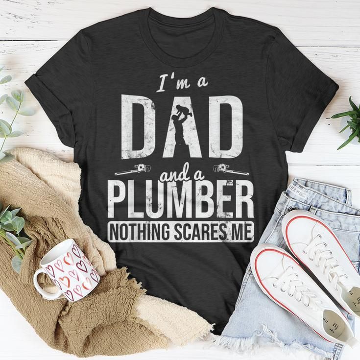 Dad And Plumber Nothing Scares Me Father Plumber Gift For Mens Unisex T-Shirt Unique Gifts