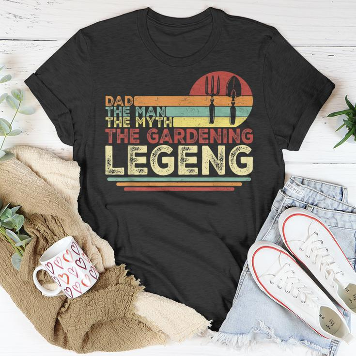 Dad The Man The Myth The Gardening Legend | Funny Gardener Unisex T-Shirt Funny Gifts