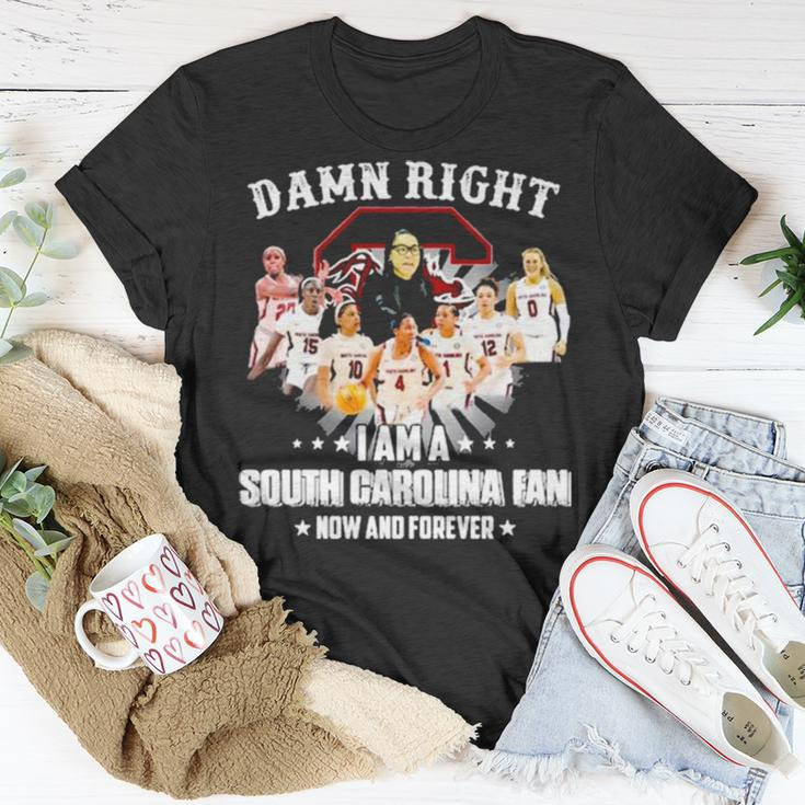 Damn Right I Am A South Carolina Fan Now And Forever Unisex T-Shirt Unique Gifts