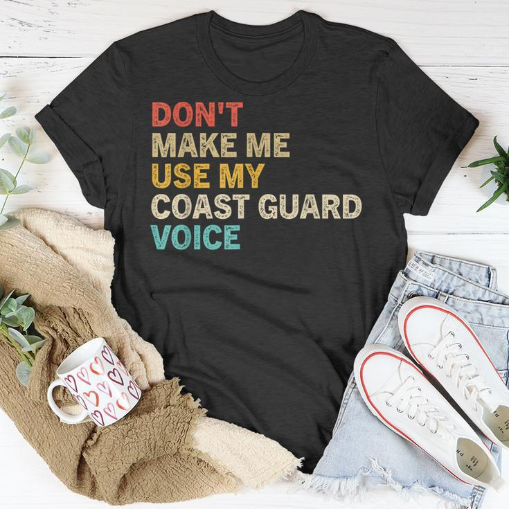 Dont Make Me Use My Coast Guard Voice Coast Guard T-Shirt Funny Gifts