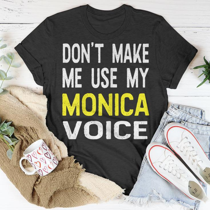 Dont Make Me Use My Monica Voice Lustiger Damenname T-Shirt Lustige Geschenke