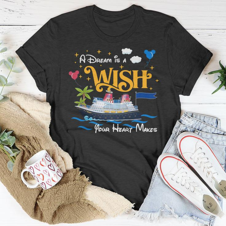 A Dream Is A Wish Your Heart Make Cruise Cruising Trip T-shirt Personalized Gifts