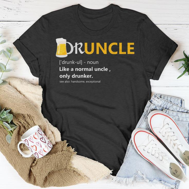 Druncle Like An Uncle Definition Drunker BeerGift Gift For Mens Unisex T-Shirt Unique Gifts