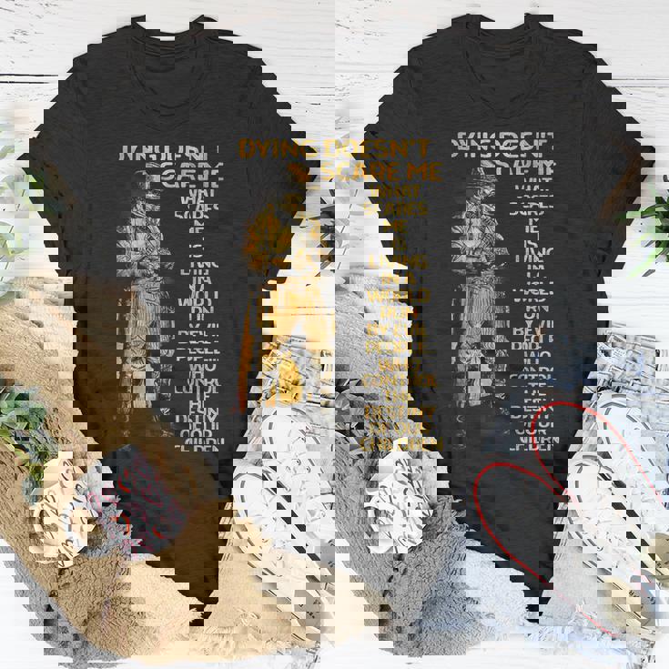 Dying Doesnt Scare Me What Scares Me On Back Unisex T-Shirt Unique Gifts