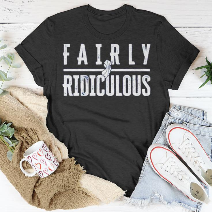 Fairly Ridiculous Unisex T-Shirt Unique Gifts