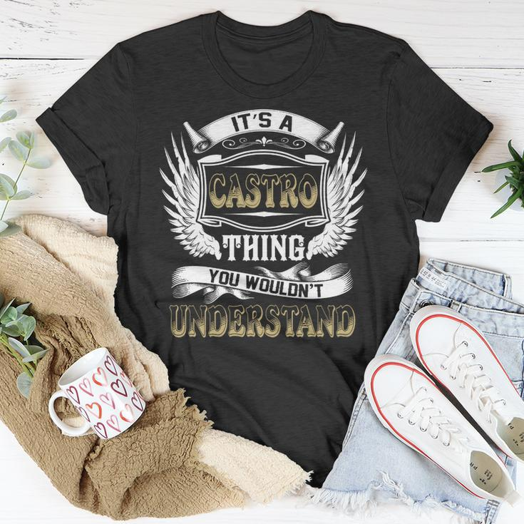 Family Name Castro Thing Wouldnt Understand Unisex T-Shirt Funny Gifts
