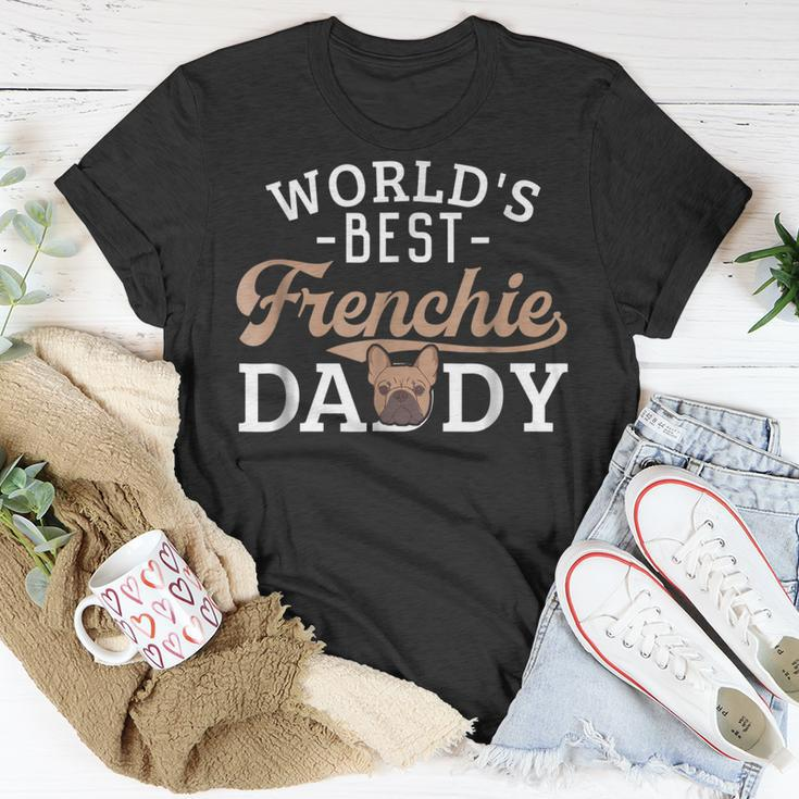 Frenchie Dad Funny French Bulldog Dog Lover Best Unisex T-Shirt Unique Gifts