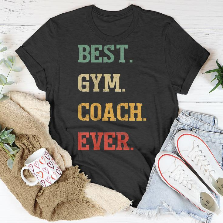 Funny Gym Coach Gift | Best Gym Coach Ever Unisex T-Shirt Funny Gifts