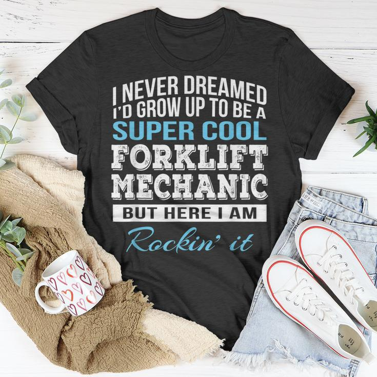 Funny Super Cool Forklift Mechanic Gift Unisex T-Shirt Unique Gifts