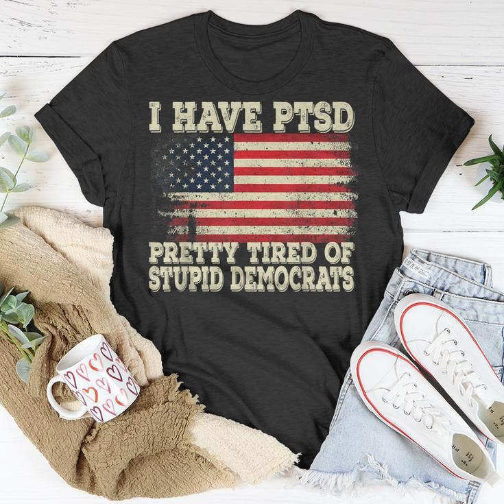 I Have Ptsd Pretty Tired Of Stupid Democrats Unisex T-Shirt Unique Gifts