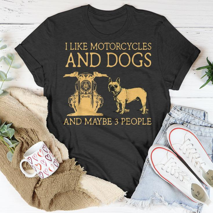 I Like Motorcycles And French Bulldog And Maybe 3 People Unisex T-Shirt Funny Gifts