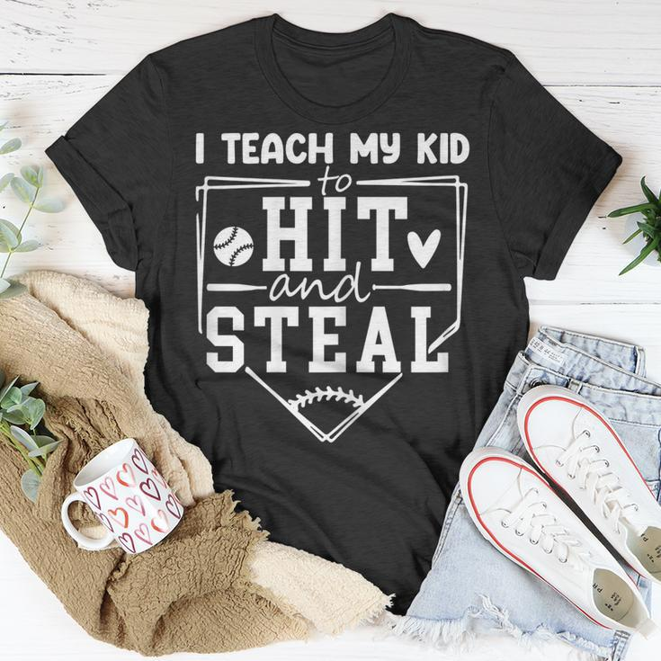 I Teach My Kid To Hit And Steal Baseball Mom Funny Gift For Womens Unisex T-Shirt Unique Gifts