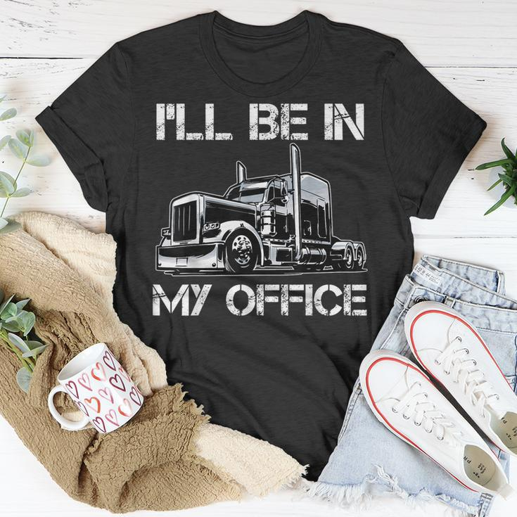 Ill Be In My Office Costume Driver Trucker Dad T-Shirt Funny Gifts