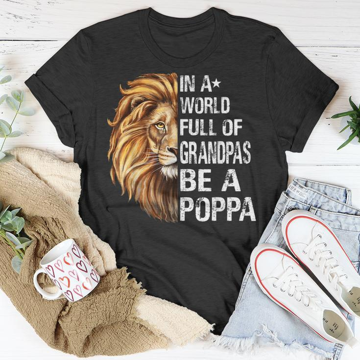 In A World Full Of Grandpas Be A Poppa Lion Funny Unisex T-Shirt Unique Gifts