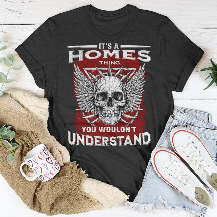 Its A Homes Thing You Wouldnt Understand Homes Last Name Unisex T-Shirt Funny Gifts