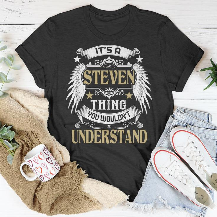 Its A Steven Thing You Wouldnt Understand Name Unisex T-Shirt Funny Gifts