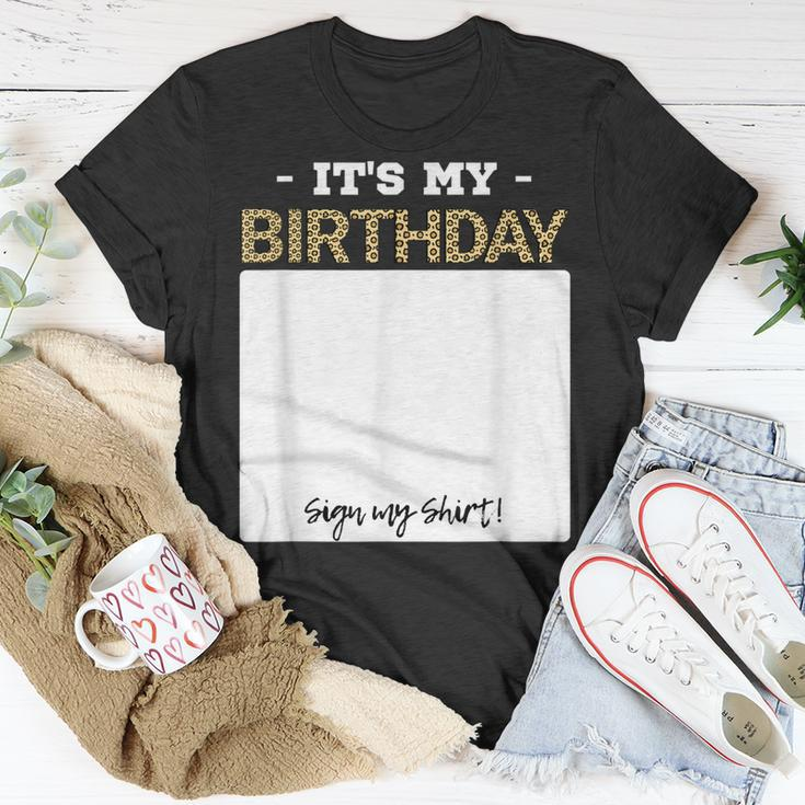Its My Birthday Bday Special Day - Sign My Unisex T-Shirt Unique Gifts