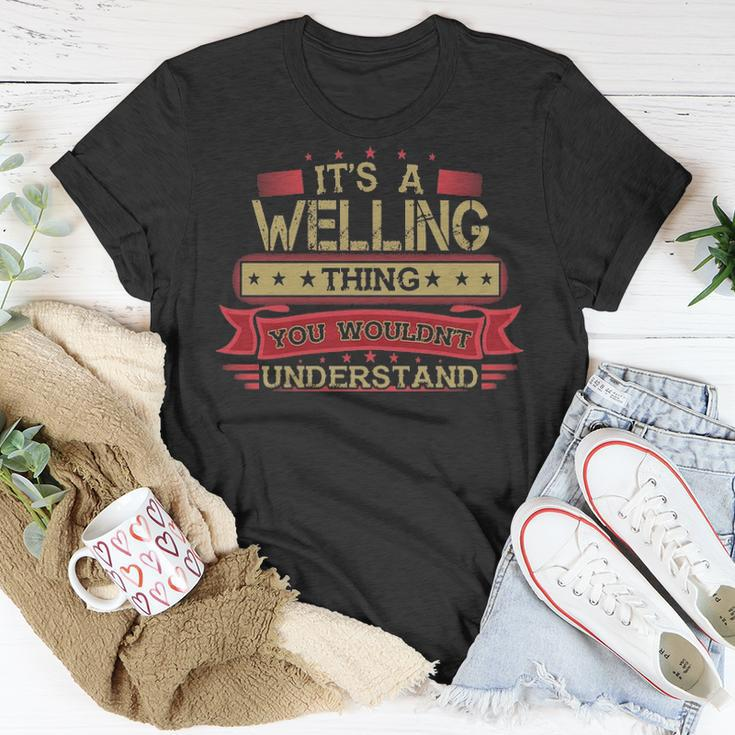 Its A Welling Thing You Wouldnt Understand Welling Name Welling T-Shirt Funny Gifts