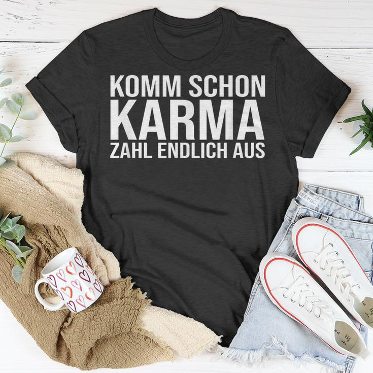 Komm Schon Karma Zahl Endlich Aus T-Shirt Lustige Geschenke