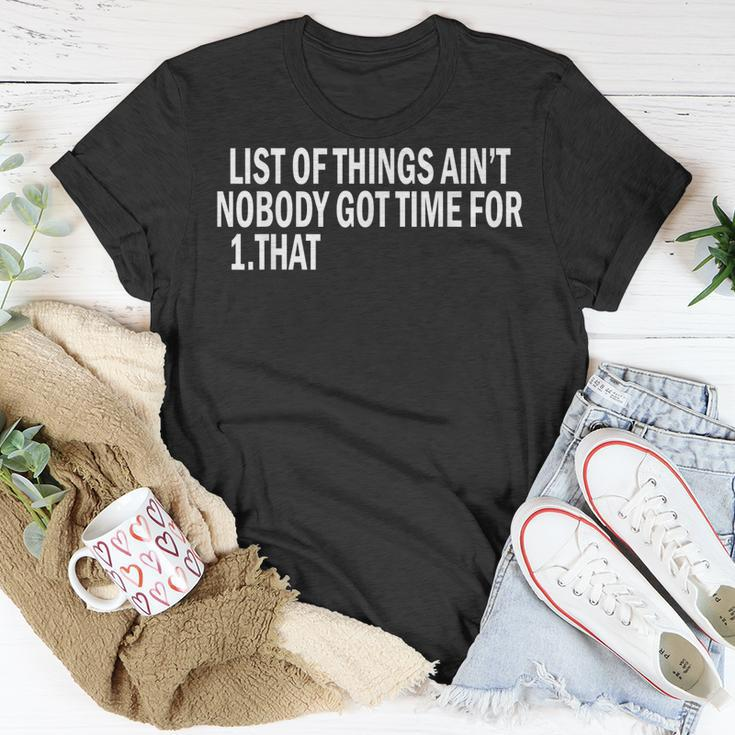 List Of Things Aint Nobody Got Time For 1 That T-Shirt Funny Gifts