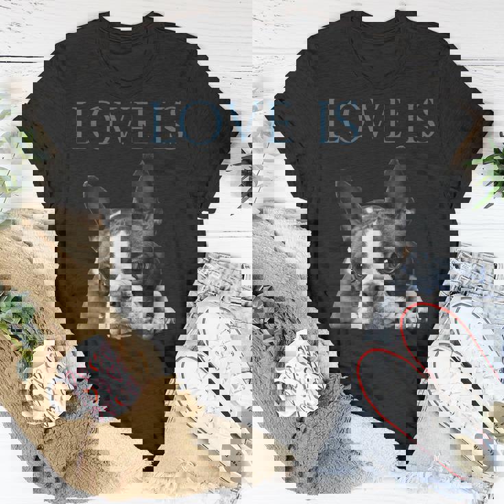 Love Is Boston Terrier Bostie Unisex T-Shirt Unique Gifts