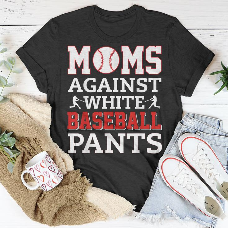 Moms Against White Baseball Pants Funny Baseball Mom Women Unisex T-Shirt Unique Gifts