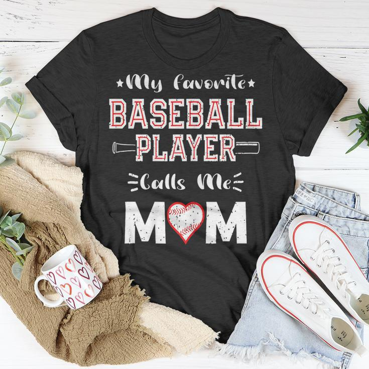 My Favorite Baseball Player Calls Me Mom Cute Mothers Day Gift For Womens Unisex T-Shirt Unique Gifts