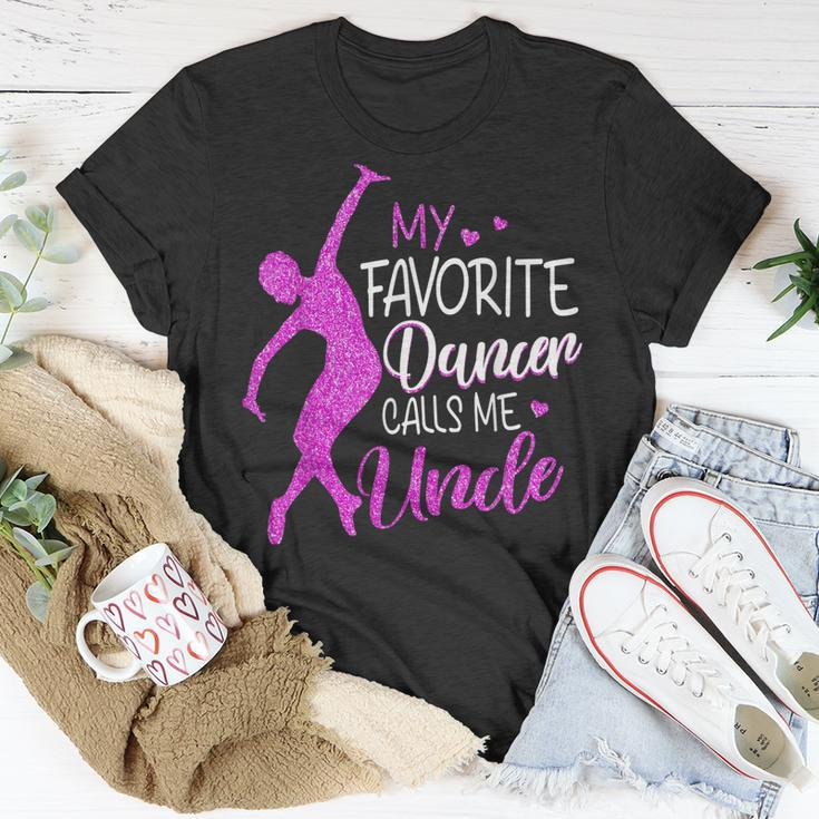 My Favorite Dancer Calls Me Uncle Dance Mens Gift Unisex T-Shirt Unique Gifts