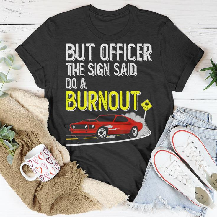 But Officer The Sign Said Do A Burnout Muscle Car T-shirt Personalized Gifts