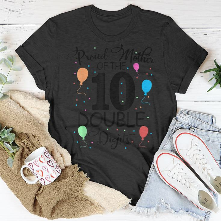 Proud Mother Of The Double Digits 10Th Birthday 10 Years OldUnisex T-Shirt Unique Gifts