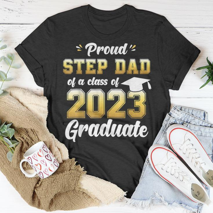 Proud Step Dad Of A Class Of 2023 Seniors Graduation 23 Unisex T-Shirt Unique Gifts