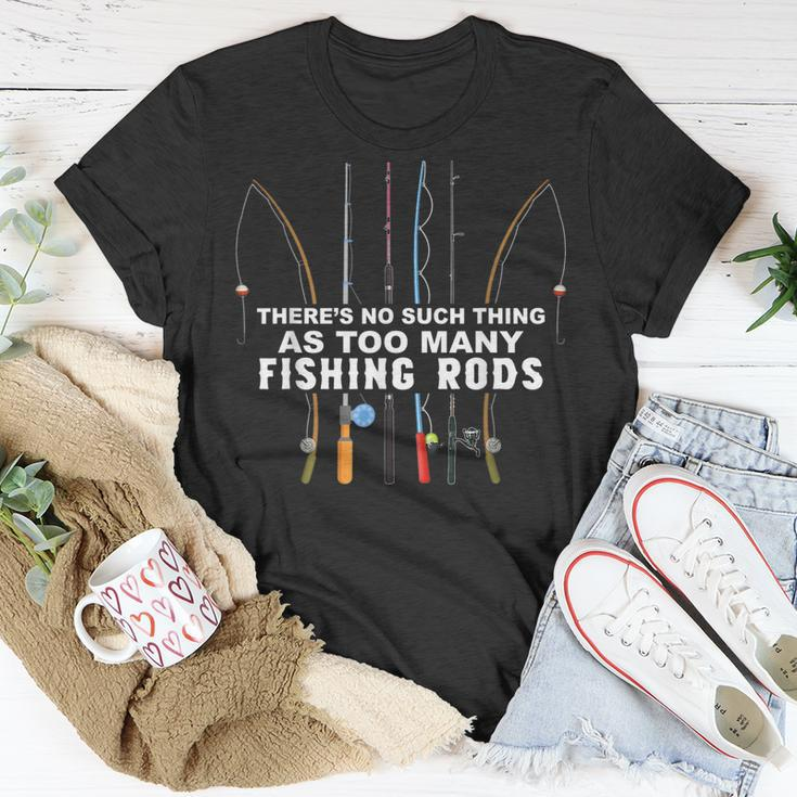 Theres No Such Thing As Too Many Fishing Rods T-Shirt Funny Gifts