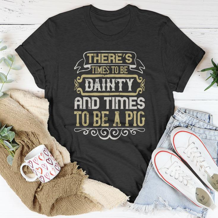 There’S Times To Be Dainty And Times To Be A Pig T-shirt Personalized Gifts
