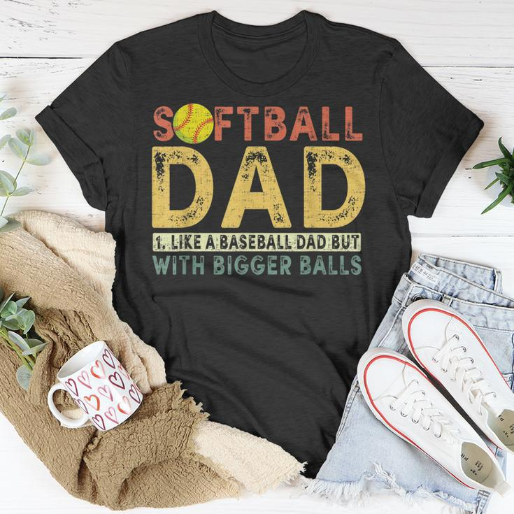 Retro Softball Dad Like A Baseball Dad But With Bigger Balls Gift For Mens Unisex T-Shirt Unique Gifts