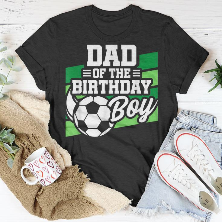 Soccer Birthday - Birthday Dad - Boys Soccer Birthday Unisex T-Shirt Unique Gifts