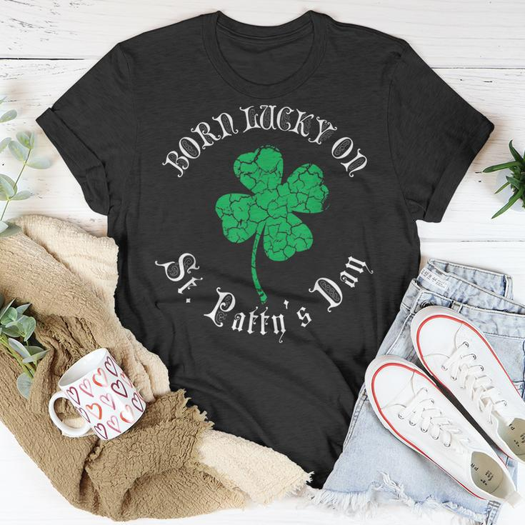 St Patricks Day Birthday Born Lucky On St Pattys Unisex T-Shirt Unique Gifts