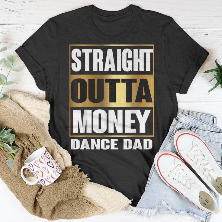Mens Straight Outta Money For Dance Dads T-Shirt Funny Gifts