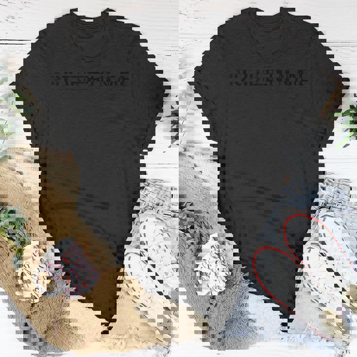 The Only You Need Unisex T-Shirt Unique Gifts