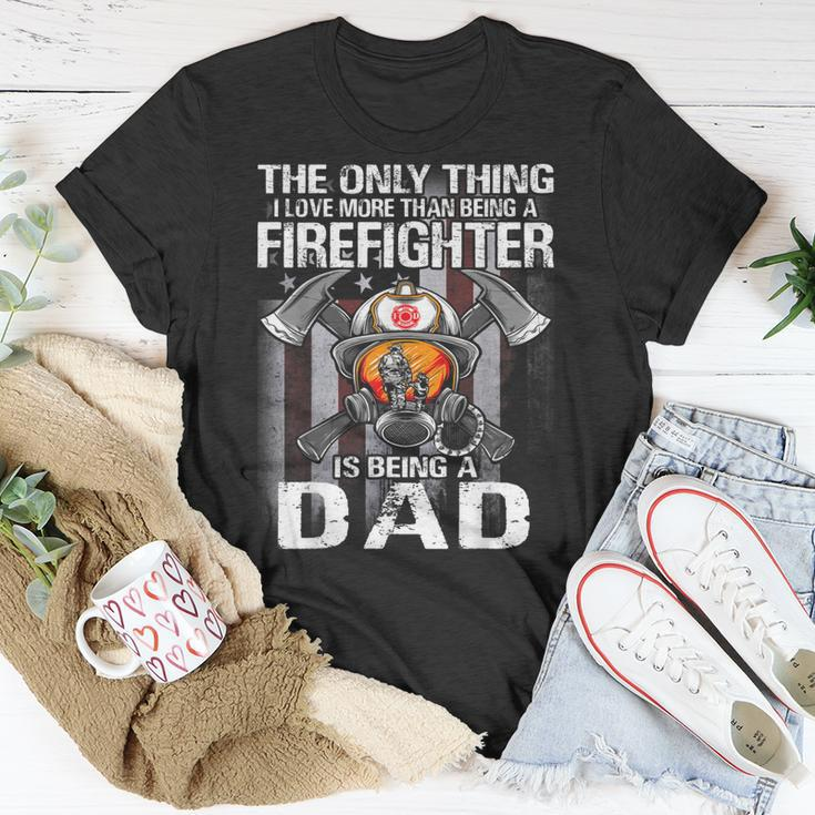 The Only Thing I Love More Than Being A Firefighter Dad T-Shirt Funny Gifts