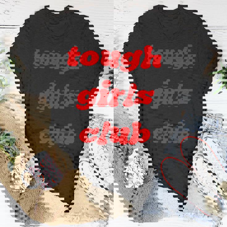 Tough Girls Club Unisex T-Shirt Unique Gifts Tough Girls Club Unisex T-Shirt Unique Gifts