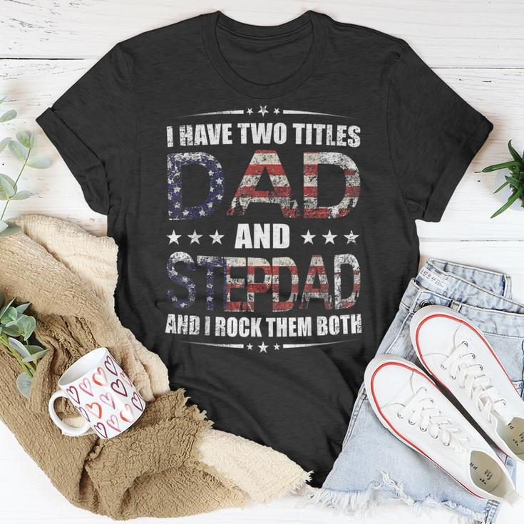 Mens I Have Two Titles Dad And Stepdad Fathers Day T-Shirt Funny Gifts